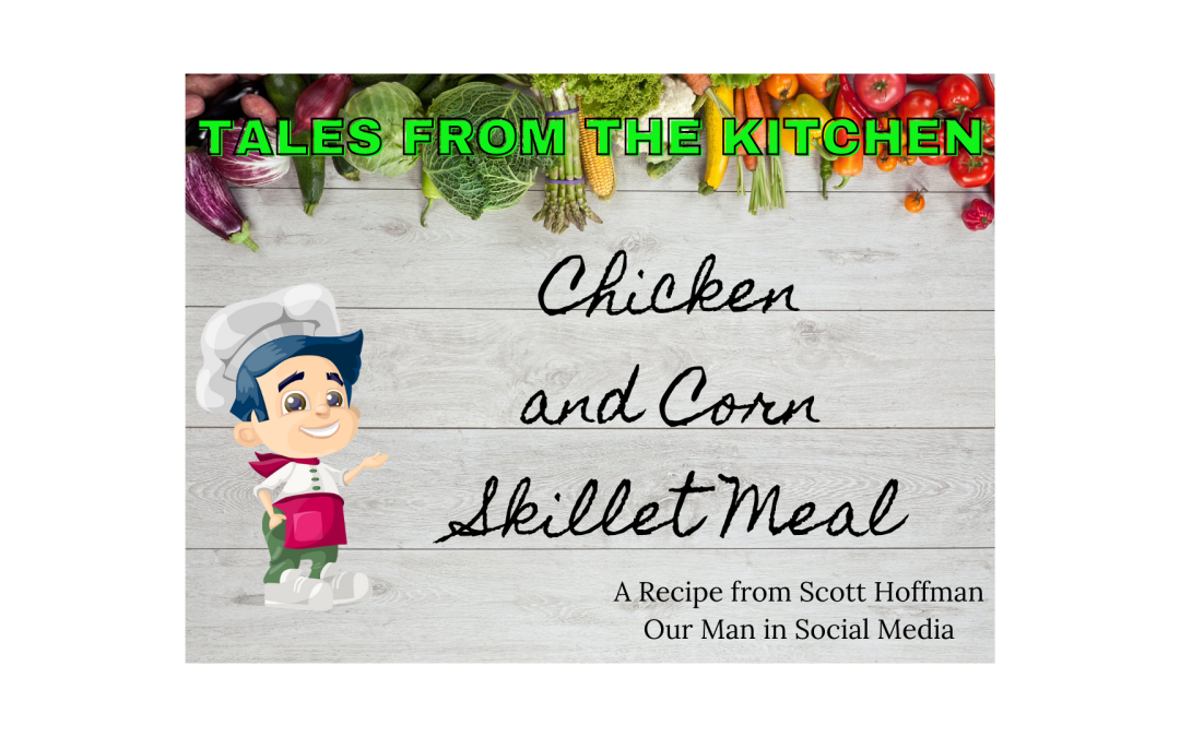 Tales from the Kitchen: Spicy Chicken Corn Skillet